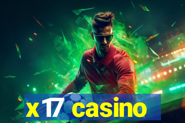 x17 casino